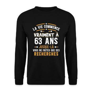 Anniversaire 63 ans. Idée Cadeau Humour Citations - Sweat-shirt Unisexe - noir - Devant - Alina (178cm) & Michal (187cm)