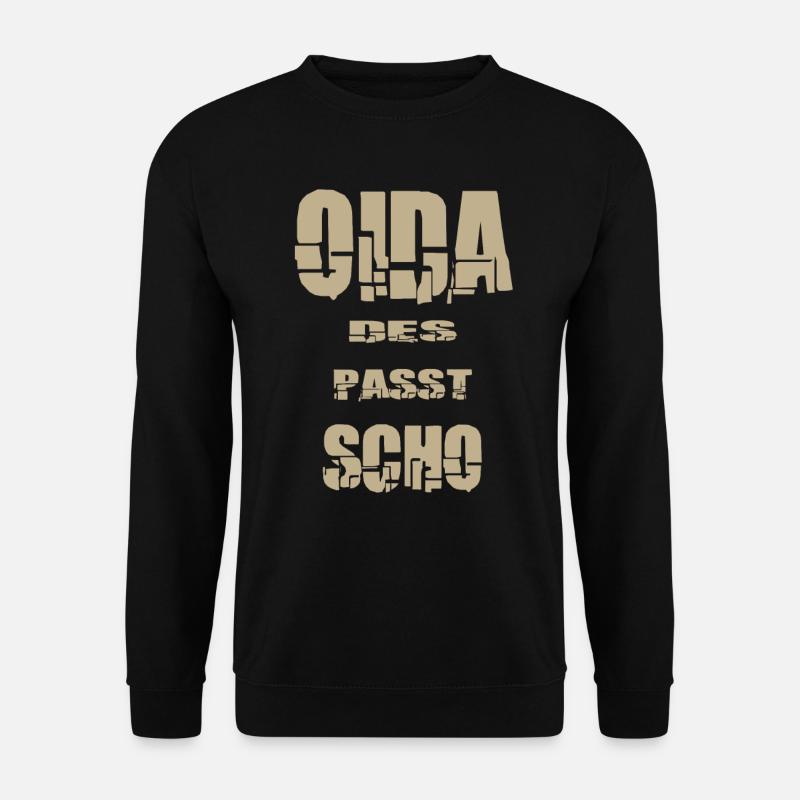 Oida des passt scho - Unisex Pullover - Schwarz