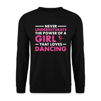 Dancer Never Underestimate The Power Of A Girl - Unisex Pullover - Schwarz - Vorne - Alina (178cm) & Michal (187cm)