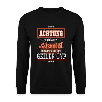 Journalist, einfach nur ein geiler Typ - Unisex Pullover - Schwarz - Vorne - Alina (178cm) & Michal (187cm)