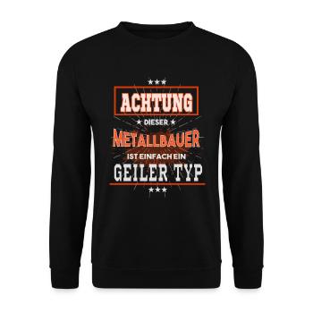 Metallbauer, einfach nur ein geiler Typ - Unisex Pullover - Schwarz - Vorne - Alina (178cm) & Michal (187cm)