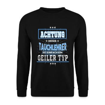 Tauchlehrer, einfach nur ein geiler Typ - Unisex Pullover - Schwarz - Vorne - Alina (178cm) & Michal (187cm)