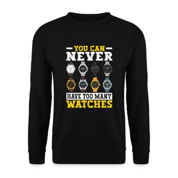 You can never have too many watche Collector Maker - Unisex Sweatshirt - black - Front - Alina (178cm) & Michal (187cm)