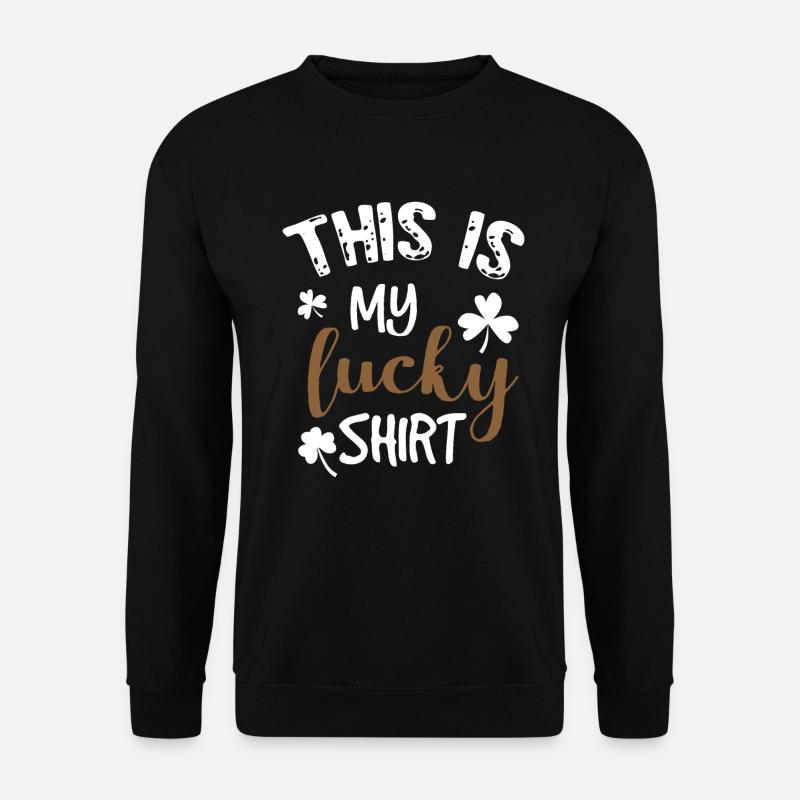 This is my Lucky shirt - Unisex Pullover - Schwarz