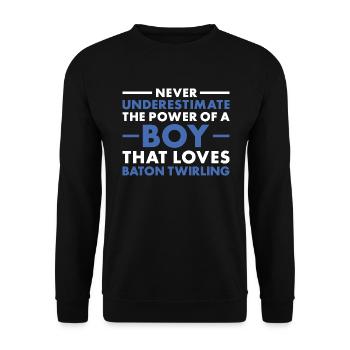Twirler Never Underestimate The Power Of A Boy - Unisex Sweatshirt - black - Front - Alina (178cm) & Michal (187cm)