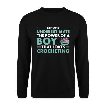 Crocheter Never Underestimate The Power Of A Boy - Unisex Sweatshirt - black - Front - Alina (178cm) & Michal (187cm)