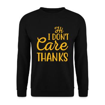 Hi I Don t Care Thanks Sarcastic Novelty Funny - Unisex Sweatshirt - black - Front - Alina (178cm) & Michal (187cm)