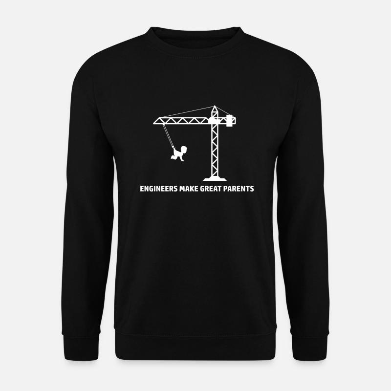 Engineers make great parents - Unisex Sweatshirt - black