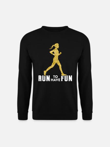 Run to have fun | gift for runner - Unisex Sweatshirt - black