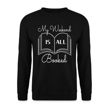 My Weekend is All Booked - Unisex Sweatshirt - black - Front - Alina (178cm) & Michal (187cm)