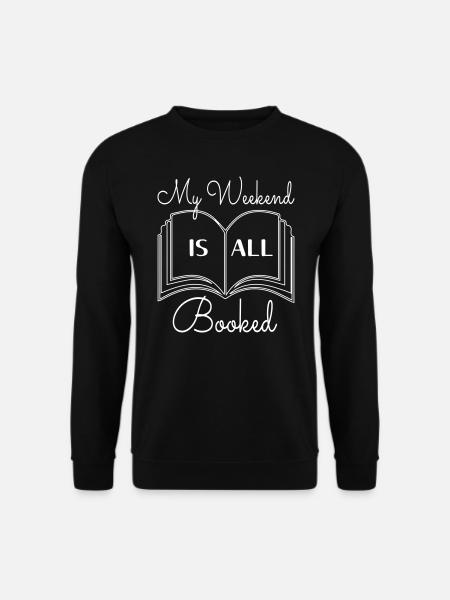 My Weekend is All Booked - Unisex Sweatshirt - black