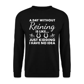 Reiner A Day Without Reining - Unisex Sweatshirt - black - Front - Alina (178cm) & Michal (187cm)