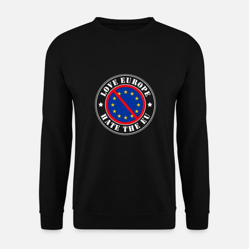 Love Europe but Hate EU - Anti EU - Stempel - Unisex Pullover - Schwarz