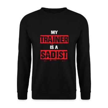 Mein Trainer ist ein Sadist Funny Gym Bootcamp Workout - Unisex Pullover - Schwarz - Vorne - Alina (178cm) & Michal (187cm)