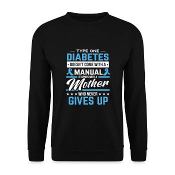 Type One Diabetes Mom Never Gives Up Women Gift - Unisex Sweatshirt - black - Front - Alina (178cm) & Michal (187cm)
