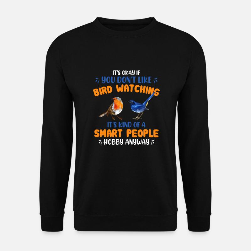 Vögel Beobachten Vogelbeobachter Vogel - Unisex Pullover - Schwarz