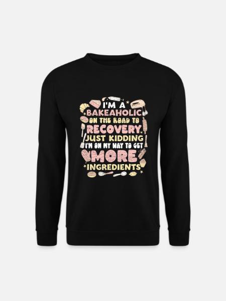 Bäcker Spruch Geschenk Backen - Unisex Pullover - Schwarz