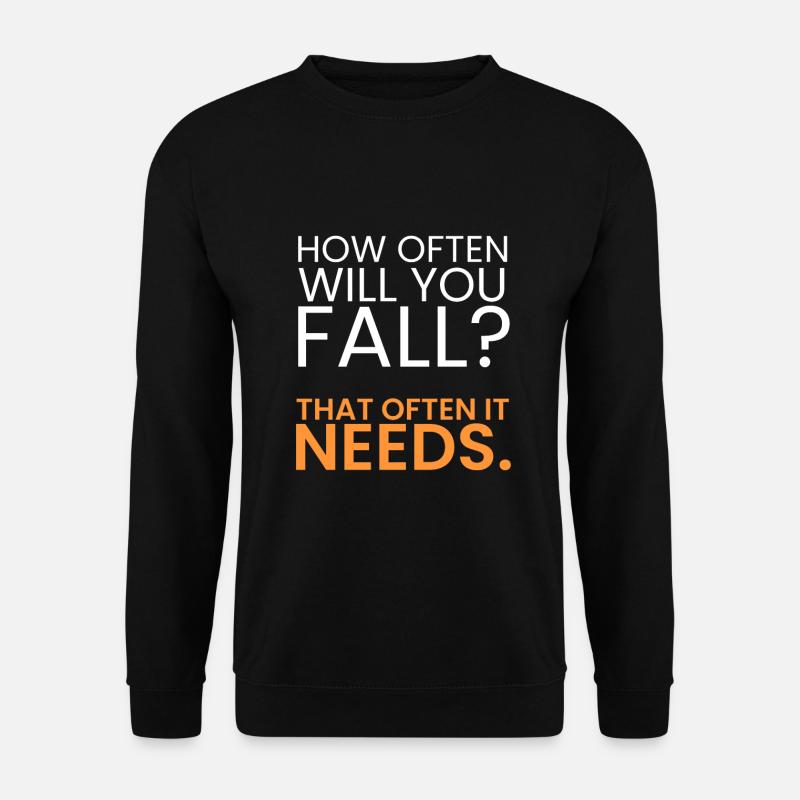 How often should you fail? - Unisex Sweatshirt - black