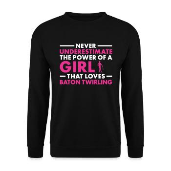Twirler Never Underestimate The Power Of A Girl - Unisex Sweatshirt - black - Front - Alina (178cm) & Michal (187cm)
