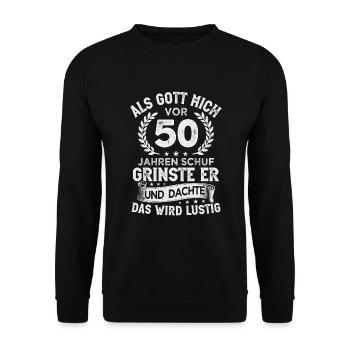 50. Geburtstag als Gott mich vor 50 Jahren schuf - Unisex Pullover - Schwarz - Vorne - Alina (178cm) & Michal (187cm)