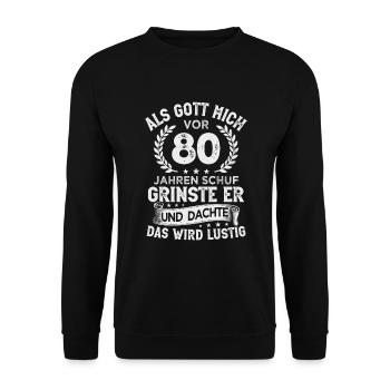 80. Geburtstag als Gott mich vor 80 Jahren schuf - Unisex Pullover - Schwarz - Vorne - Alina (178cm) & Michal (187cm)
