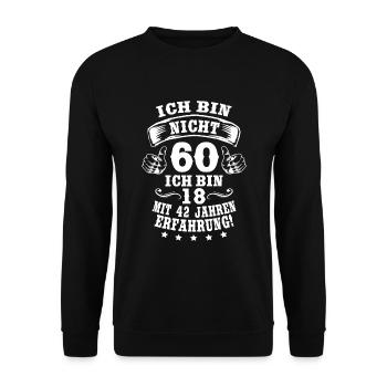 60. Geburtstag lustiges Ich bin nicht 60 Jahre - Unisex Pullover - Schwarz - Vorne - Alina (178cm) & Michal (187cm)