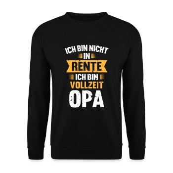 Ich Bin Nicht In Rente Ich Bin Vollzeit Opa - Unisex Pullover - Schwarz - Vorne - Alina (178cm) & Michal (187cm)