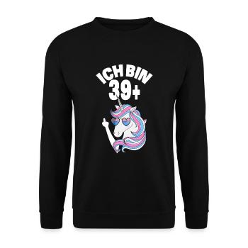 Einhorn Ich Bin 39 Plus 40. Geburtstag Geschenk - Unisex Pullover - Schwarz - Vorne - Alina (178cm) & Michal (187cm)