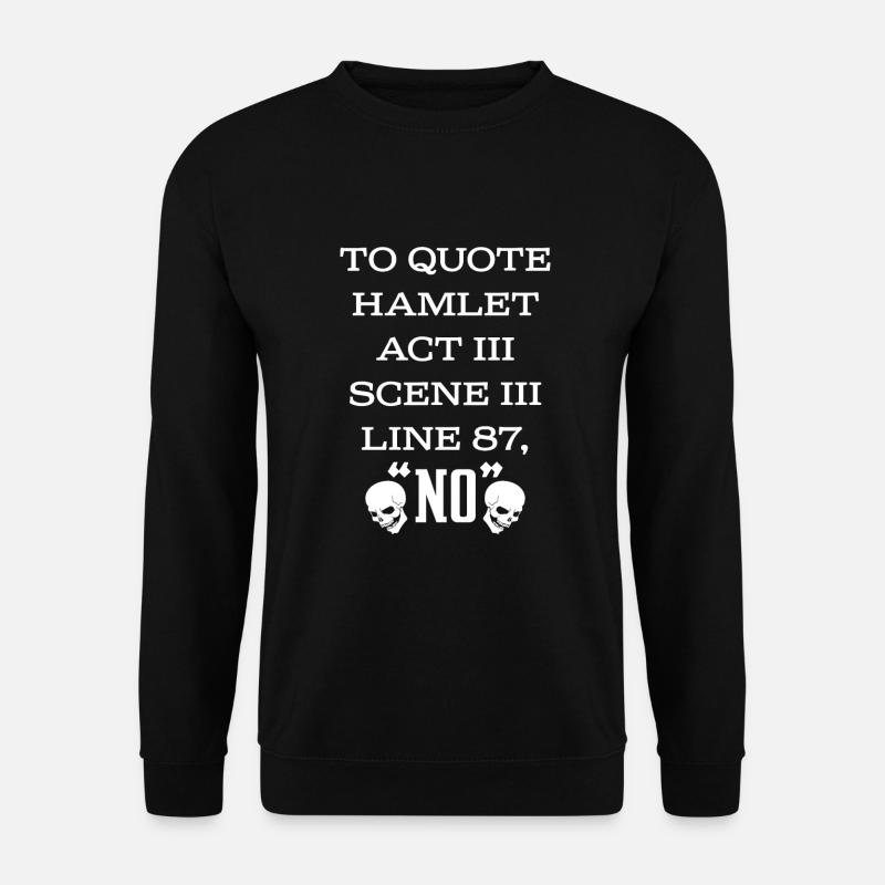 Shakespeare Hamlet Quota - Unisex Sweatshirt - black