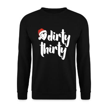 Dirty Thirty Weihnachten Lustiger Spruch xmas - Unisex Pullover - Schwarz - Vorne - Alina (178cm) & Michal (187cm)
