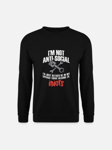 I'm Not Anti-Social - Funny Mechanic - Unisex Pullover - Schwarz