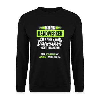 Handwerker Humor lustiger Spruch Geschenk - Unisex Pullover - Schwarz - Vorne - Alina (178cm) & Michal (187cm)