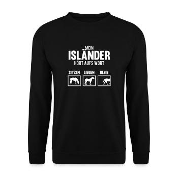 Mein Isländer hört aufs Wort Pferd Reiter Geschenk - Unisex Pullover - Schwarz - Vorne - Alina (178cm) & Michal (187cm)