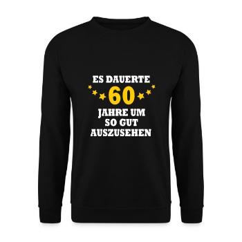 60. Geburtstag Lustig 60 Jahre alt Geschenkidee - Unisex Pullover - Schwarz - Vorne - Alina (178cm) & Michal (187cm)