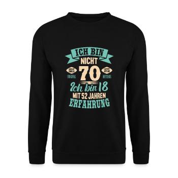 70. Geburtstag Lustiges Ich bin nicht 70 Jahre - Unisex Pullover - Schwarz - Vorne - Alina (178cm) & Michal (187cm)