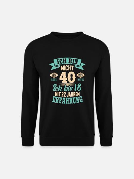 40. Geburtstag Lustiges Ich bin nicht 40 Jahre - Unisex Pullover - Schwarz