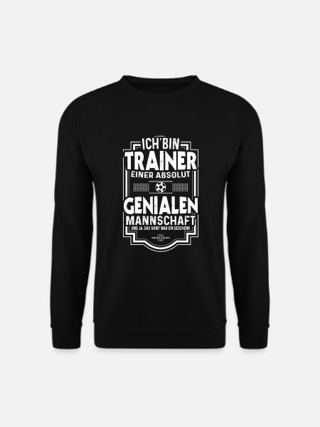 Fußball Trainer Spruch Fussball Lustiges Fußballer - Unisex Pullover - Schwarz