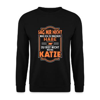 Du bist nicht meine Katze Katzenbesitzer - Unisex Pullover - Schwarz - Vorne - Alina (178cm) & Michal (187cm)