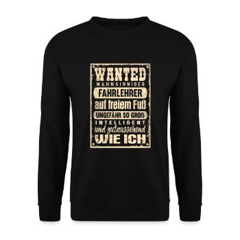 Fahrlehrer Wanted Führerschein Lustig Fahrschule - Unisex Pullover - Schwarz - Vorne - Alina (178cm) & Michal (187cm)
