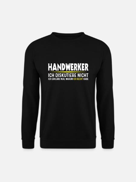 Handwerker Diskutieren nicht Lustig Handwerk - Unisex Pullover - Schwarz