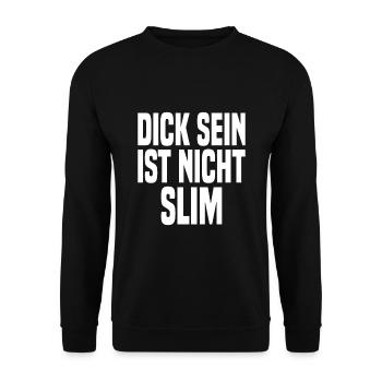 Dick Sein Ist Nicht Slim - Lustiger Spruch - Unisex Pullover - Schwarz - Vorne - Alina (178cm) & Michal (187cm)
