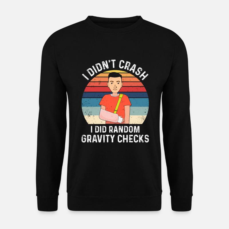Gravity Checks - Knochenbruch Fraktur Gebrochener - Unisex Pullover - Schwarz