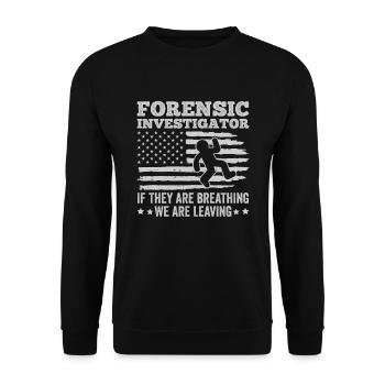 Forensic Technician Crime Scene Investigator Forensic Sentence - Unisex Sweatshirt - black - Front - Alina (178cm) & Michal (187cm)