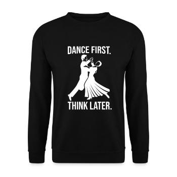 Dance First Think Later Ballroom Couple Dance Dance - Unisex Sweatshirt - black - Front - Alina (178cm) & Michal (187cm)