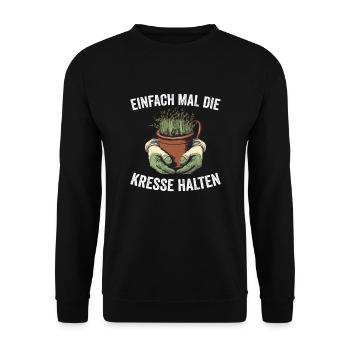 Einfach Mal die Kresse Halten Gartenlust Gärtner - Unisex Pullover - Schwarz - Vorne - Alina (178cm) & Michal (187cm)