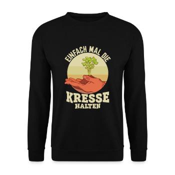 Einfach Mal die Kresse Halten Gartenlust Gärtner - Unisex Pullover - Schwarz - Vorne - Alina (178cm) & Michal (187cm)