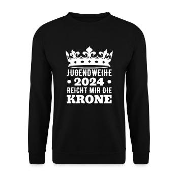 Jugendweihe 2024 Reicht Mir Die Krone - Unisex Pullover - Schwarz - Vorne - Alina (178cm) & Michal (187cm)