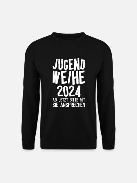 Jugendweihe 2024 Ab Jetzt Bitte Mit Sie Ansprechen - Unisex Pullover - Schwarz