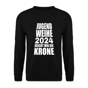 Jugendweihe 2024 Reicht Mir Die Krone - Unisex Pullover - Schwarz - Vorne - Alina (178cm) & Michal (187cm)