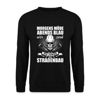 Morgens Müde Abends Blau Straßenbau - Unisex Pullover - Schwarz - Vorne - Alina (178cm) & Michal (187cm)